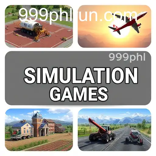 Exploring the World of Simulation Games with 999phl: A Virtual Journey